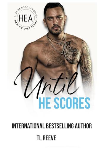 Until He Scores