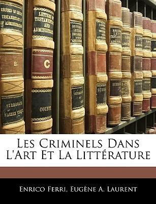 Les Criminels Dans L'Art Et La Littérature