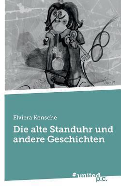 Die Alte Standuhr Und Andere Geschichten