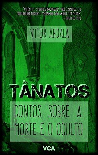 Tânatos: Contos sobre a Morte e o Oculto