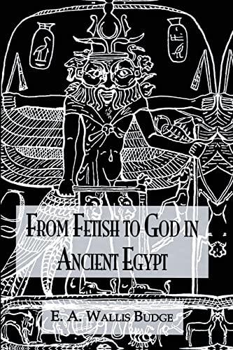 From Fetish To God Ancient Egypt