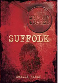 Murder & Crime: Suffolk