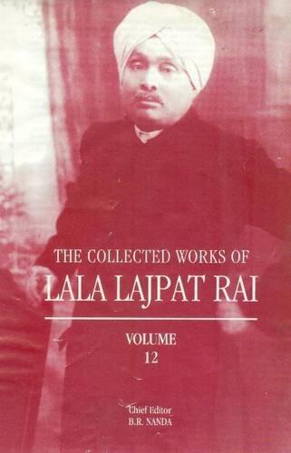 The Collected Works of Lala Lajpat Rai (v. 12): 1926