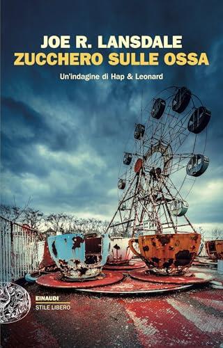 Zucchero sulle ossa: Un'indagine di Hap & Leonard