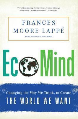 EcoMind: Changing the Way We Think to Create the World We Want