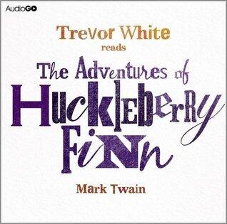 Trevor White Reads The Adventures of Huckleberry Finn
