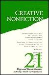 Creative Nonfiction 21:Rage and Reconciliation: Inspiring a Health Care Revolution