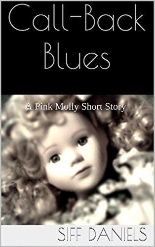 Call-Back Blues: A Pink Molly Short Story