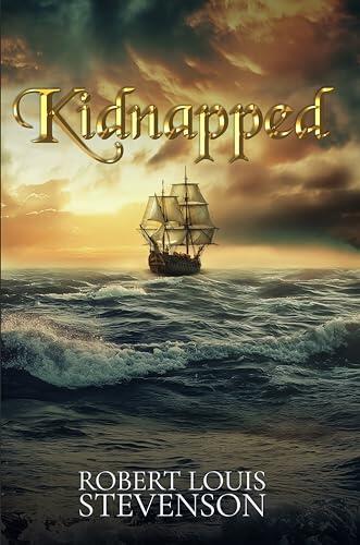 Kidnapped (Illustrated): The 1886 Classic Edition with Original Illustrations