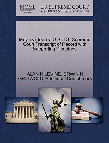 Meyers (Joel) v. U S U.S. Supreme Court Transcript of Record with Supporting Pleadings