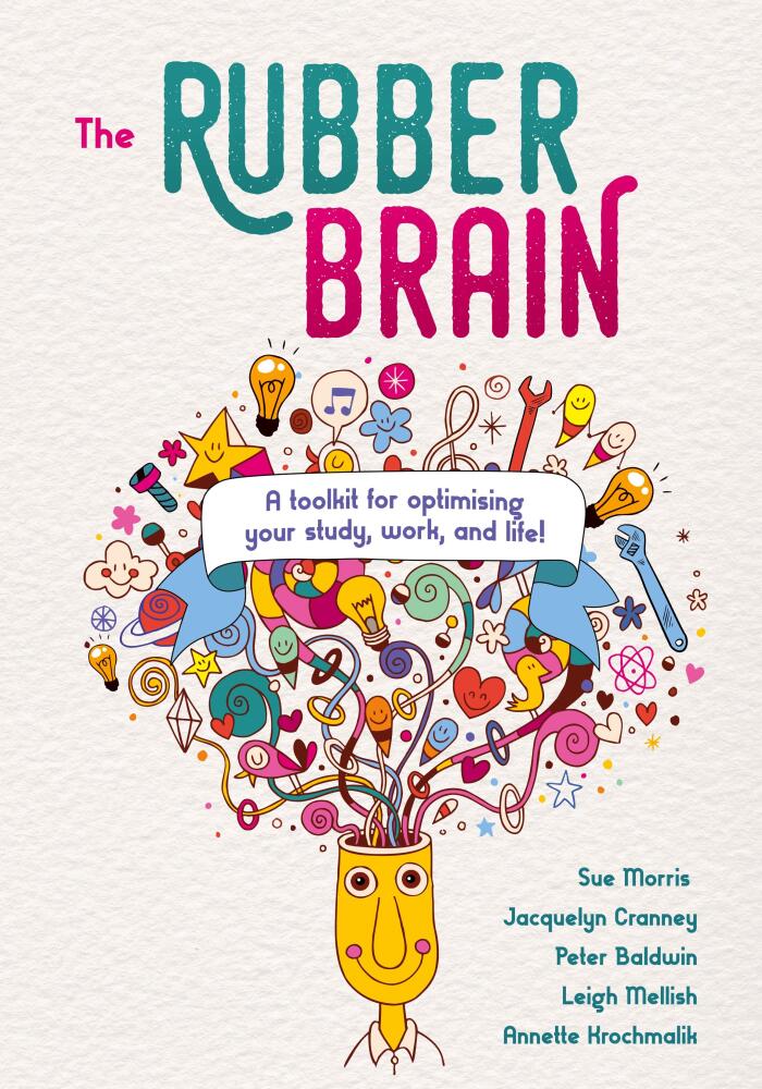 The Rubber Brain: A toolkit for optimising your study, work, and life!