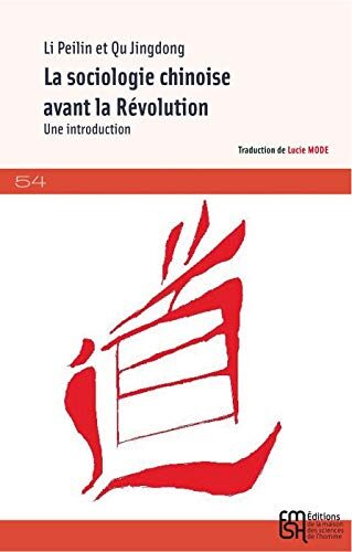 La sociologie chinoise avant la Révolution - une introduction
