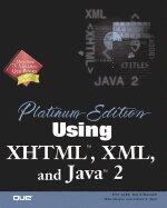 Platinum Edition Using XHTML, XML, and Java 2 (01)