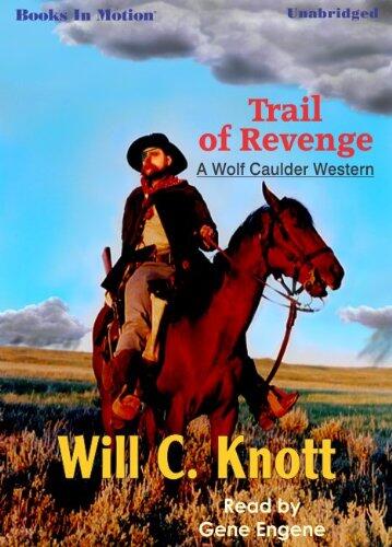 Trail of Revenge (Wolf Caulder Series, Book 3)