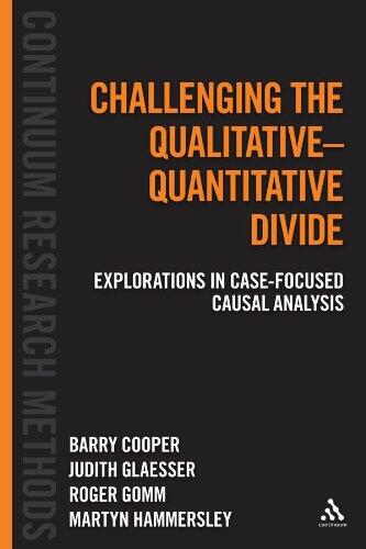 Challenging the Qualitative-Quantitative Divide: Explorations in Case-Focused Causal Analysis