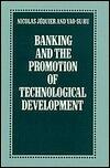 Banking and the Promotion of Technological Development