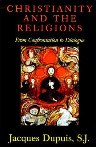 Christianity and the Religions: From Confrontation to Dialogue