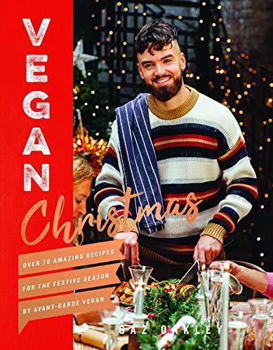 Vegan Christmas: Over 70 Amazing Vegan Recipes for the Festive Season and Holidays