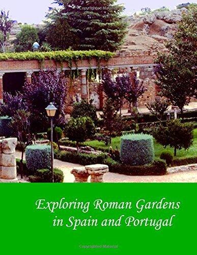 Exploring Roman Gardens in Spain and Portugal
