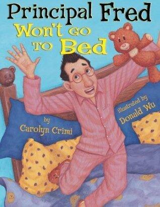 Principal Fred Won't Go to Bed