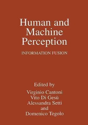 Human and Machine Perception: Information Fusion