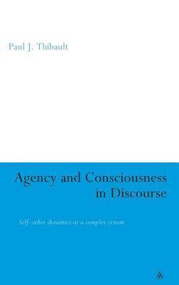Agency and Consciousness in Discourse: Self-Other Dynamics as a Complex System