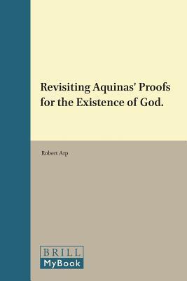 Revisiting Aquinas' Proofs for the Existence of God