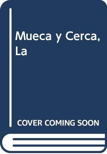 Mueca y Cerca, La