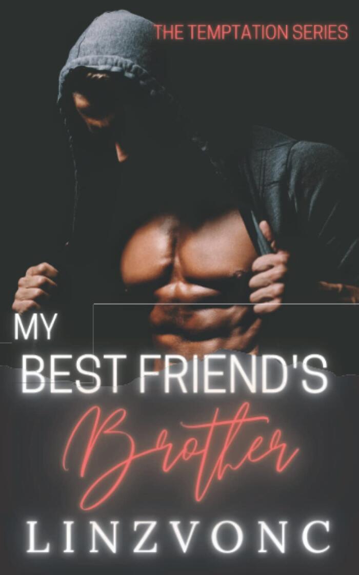 My Best Friend's Brother: The Temptation Series Book 3