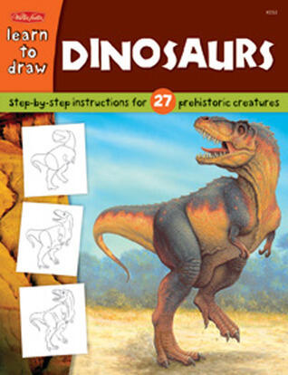 Learn to Draw Dinosaurs: Step-by-Step Instructions for 27 Prehistoric Creatures