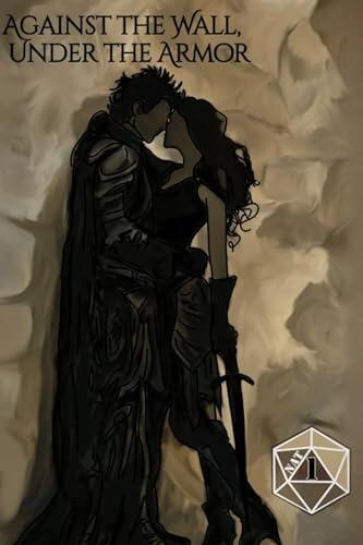 Against the Wall, Under the Armor: A Nat 1 erotic anthology