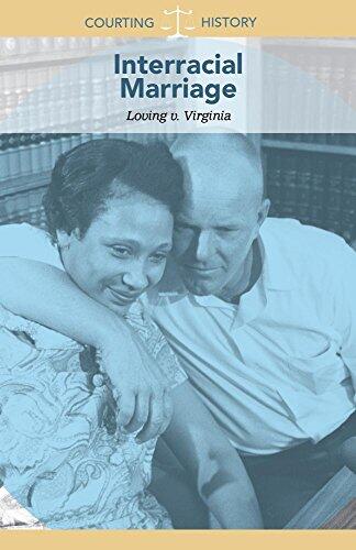 Interracial Marriage: Loving v. Virginia