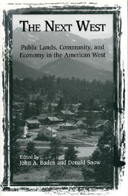 The Next West: Public Lands, Community, and Economy in the American West