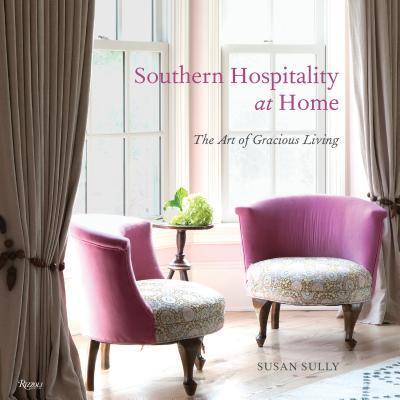 Southern Hospitality at Home: The Art of Gracious Living