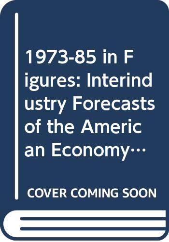 1985: Interindustry Forecasts of the American Economy