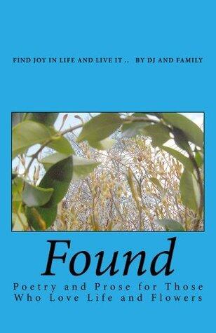 Found: Pocketbook Poetry and Prose for Those Who Love Life and Flowers