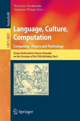 Language, Culture, Computation: Computing - Theory and Technology: Essays Dedicated to Yaacov Choueka on the Occasion of His 75 Birthday, Part I ... Applications, incl. Internet/Web, and HCI)