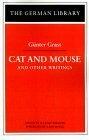 Cat And Mouse And Other Writings