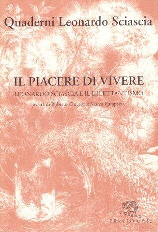 Il piacere di vivere: Leonardo Sciascia e il dilettantismo