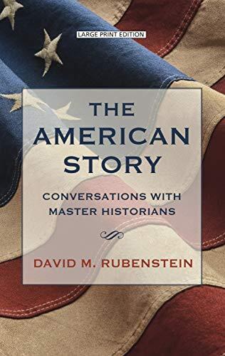 The American Story: Conversations With Master Historians