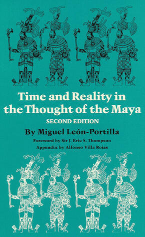 Time and Reality in the Thought of the Maya (Volume 190)