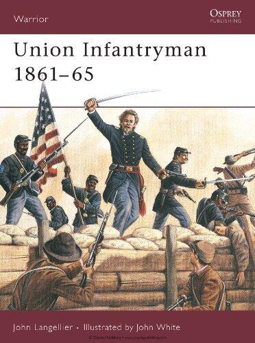 Union Infantryman 1861-65: Weapons, Armour, Tactics