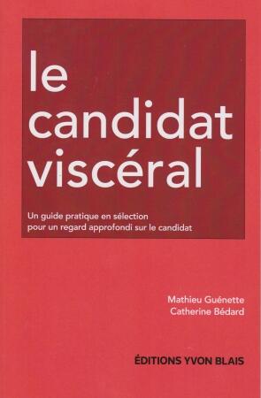 Le candidat viscéral