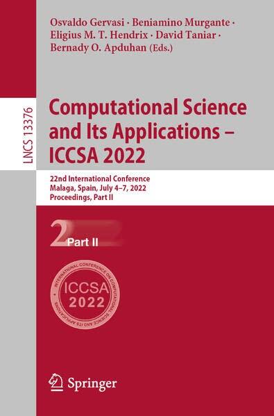 Computational Science and Its Applications (ICCSA 2022): 22nd International Conference, Malaga, Spain, July 4-7, 2022, Proceedings, Part II