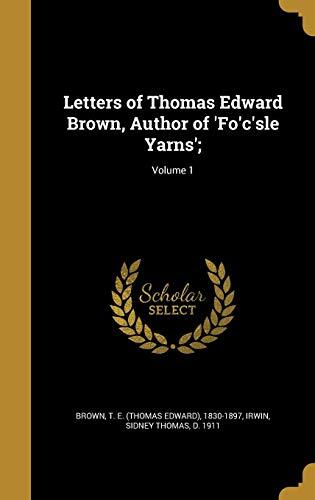 Letters of Thomas Edward Brown: Volume 1