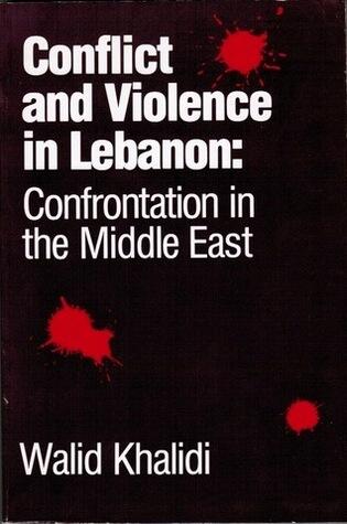 Conflict and Violence in Lebanon: Confrontation in the Middle East