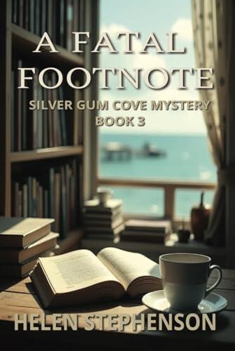 A FATAL FOOTNOTE: A SILVER GUM COVE MYSTERY BOOK 3