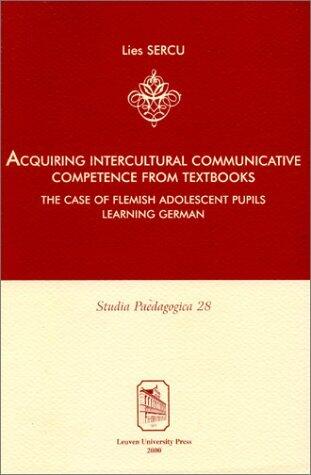 Acquiring Intercultural Communicative Competence from Textbooks: The Case of Flemish Adolescent Pupils Learning German