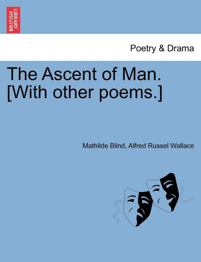 The Ascent of Man. [With Other Poems.]