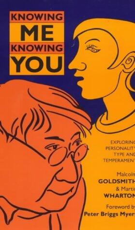 Knowing Me-Knowing You: Exploring Personality Type and Temperament